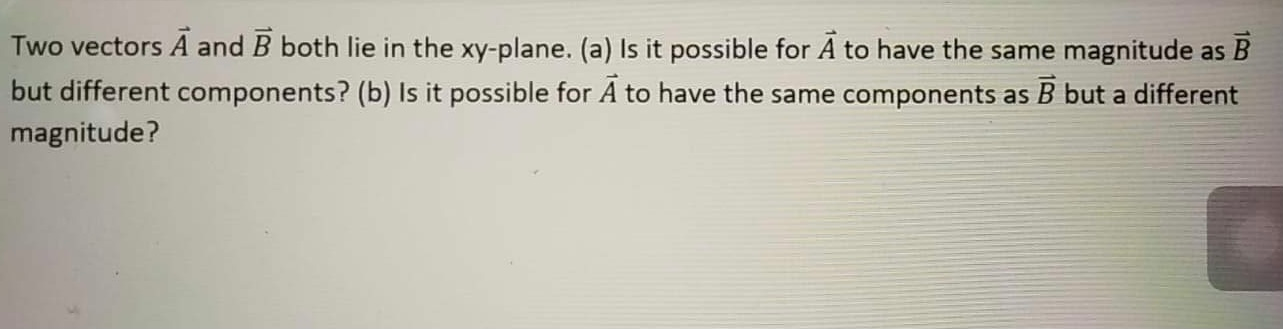 Solved Two vectors A and B both lie in the xy-plane. (a) Is | Chegg.com