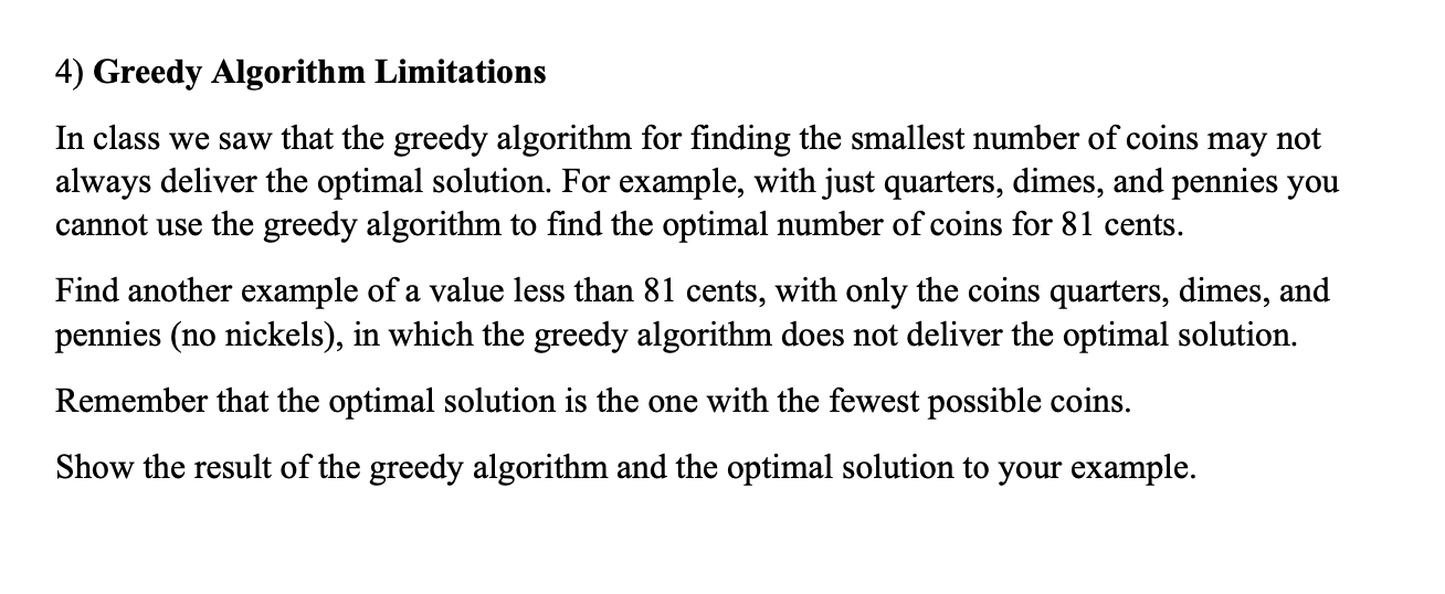 Solved 4) Greedy Algorithm Limitations In class we saw that | Chegg.com