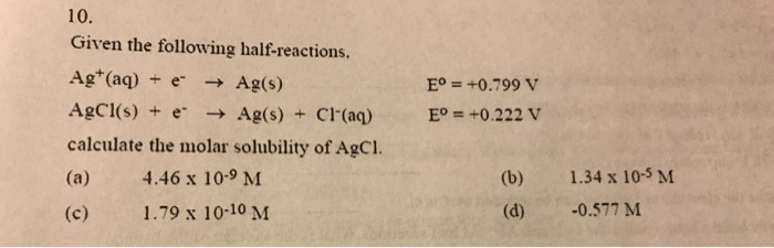 Solved Given the following half-reactions. Ag^+(aq)+ e^- | Chegg.com