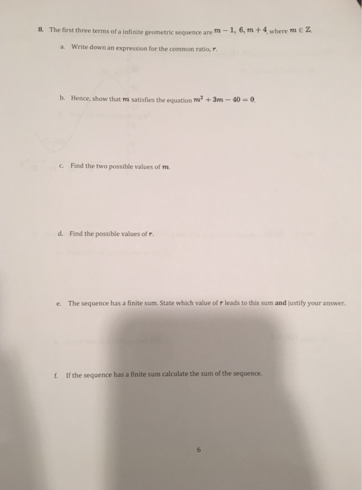 Solved The first three terms of a infinite geometric
