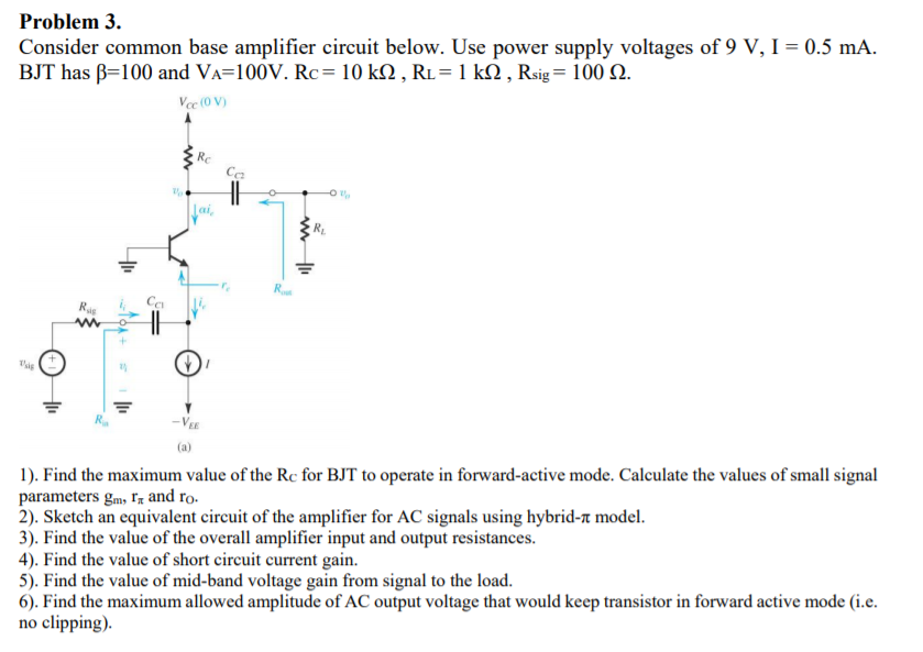 Solved Problem 3. Consider Common Base Amplifier Circuit | Chegg.com