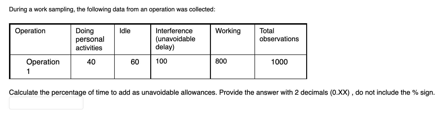 During a work sampling, the following data from an | Chegg.com