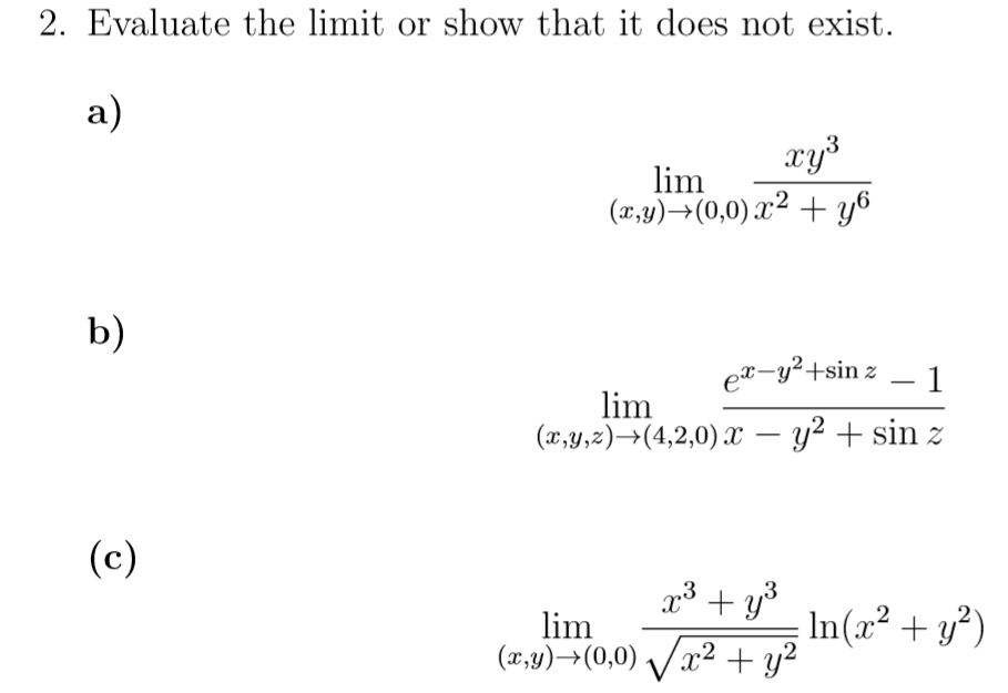 Solved 2 Evaluate The Limit Or Show That It Does Not Exist Chegg Com