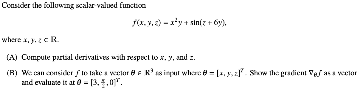 Solved Consider the following scalar-valued function f(x, y, | Chegg.com