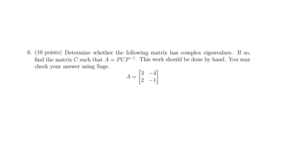 Solved 6 10 Points Determine Whether The Following Matrix