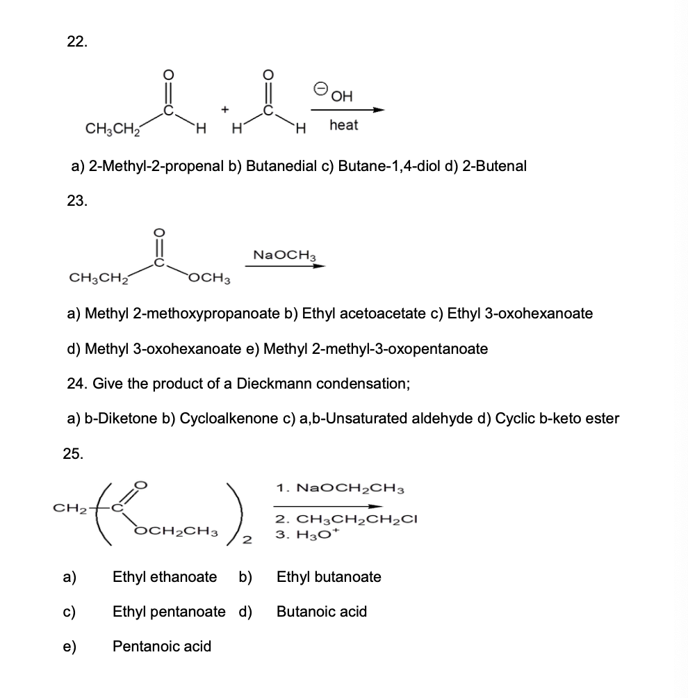 Solved 22. O OH CH3CH2 H Н CH heat a) 2-Methyl-2-propenal b) | Chegg.com