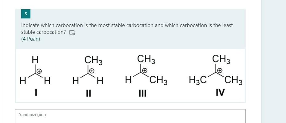 Solved 5 Indicate Which Carbocation Is The Most Stable | Chegg.com