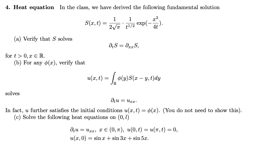 Solved 4. Heat equation In the class, we have derived the | Chegg.com