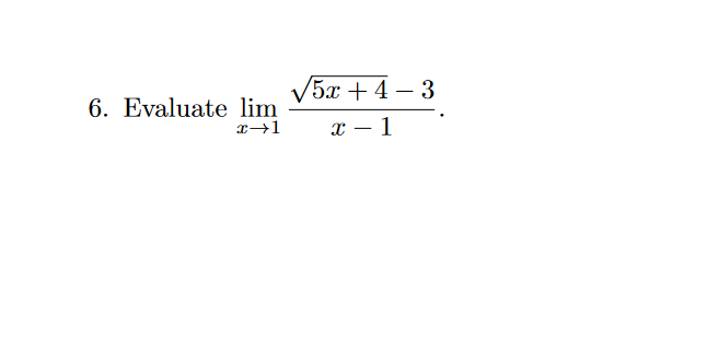 Solved Limx→1x−15x 4−3limt→52t−5t2 1