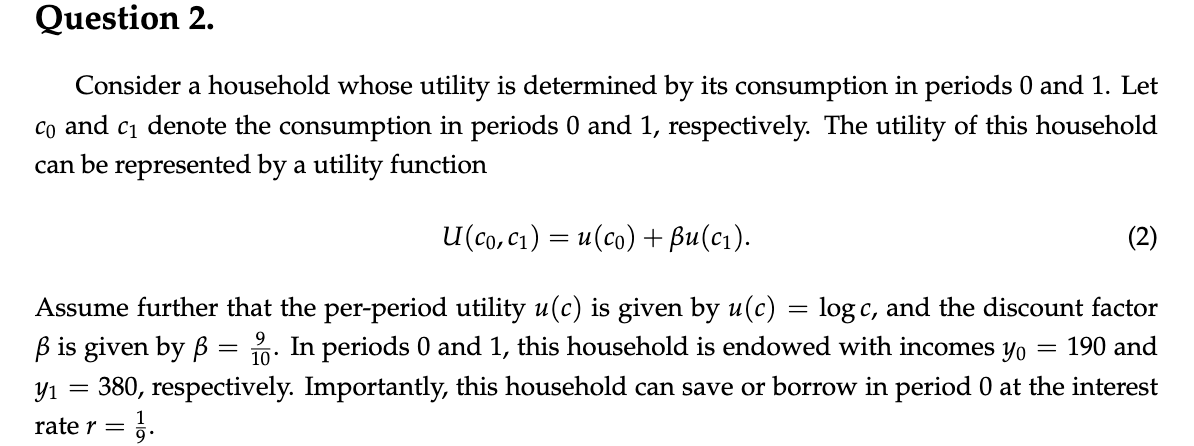 Solved Question 2. Consider a household whose utility is | Chegg.com