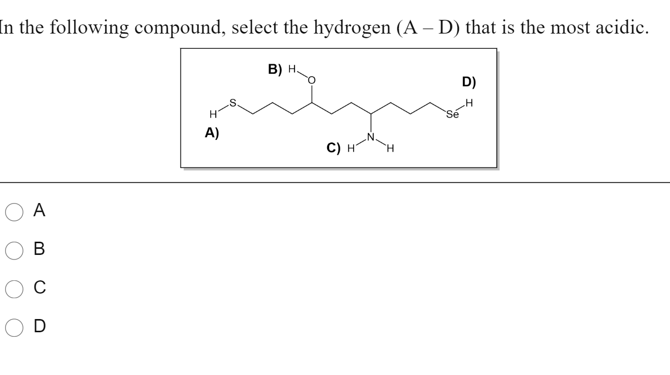 Solved In The Following Compound, Select The Hydrogen (A-D) | Chegg.com