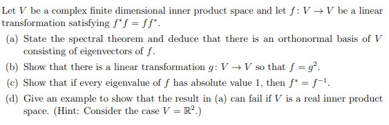 Solved Let V be a complex finite dimensional inner product | Chegg.com