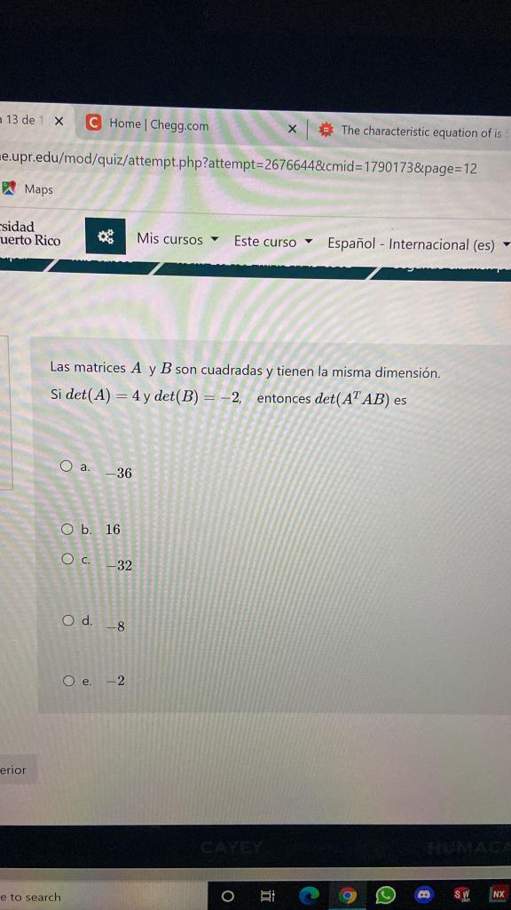 13 de 1 x C Home | Chegg.com # The characteristic equation of is e.upr.edu/mod/quiz/attempt.php?attempt=2676644&cmid=1790173&