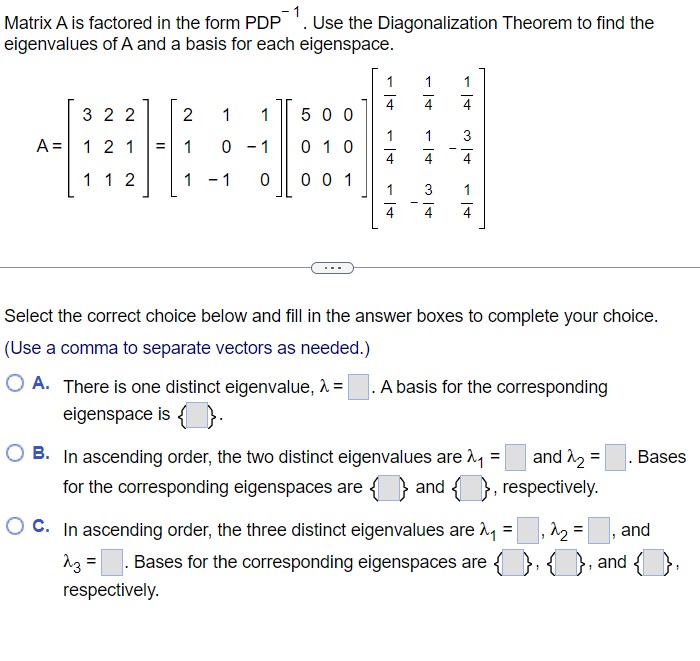 Matrix A is factored in the form PDP−1. Use the | Chegg.com