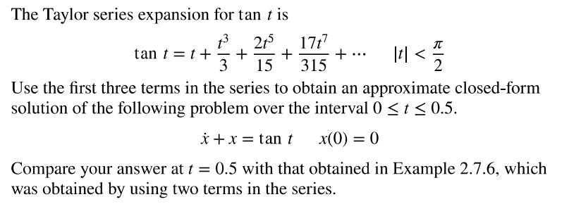 The Taylor series expansion for \( \tan t \) is
\[
\tan t=t+\frac{t^{3}}{3}+\frac{2 t^{5}}{15}+\frac{17 t^{7}}{315}+\cdots \q