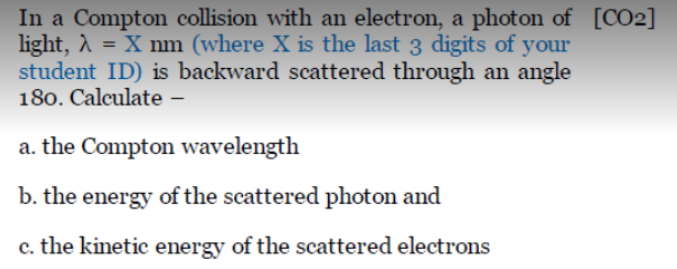 Solved In a Compton collision with an electron, a photon of | Chegg.com