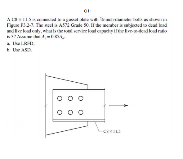 Solved Q1: A C8 x 11.5 is connected to a gusset plate with | Chegg.com