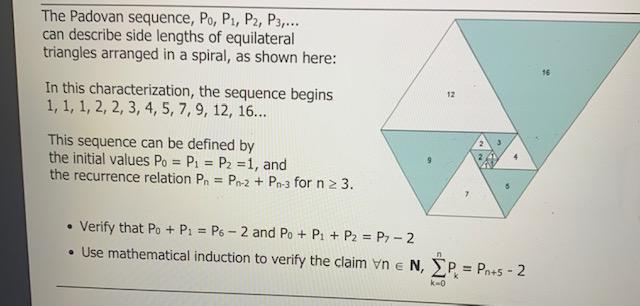 Solved The Padovan sequence, Po, P1, P2, P3,... can describe | Chegg.com