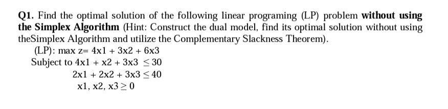 Solved Q1. Find the optimal solution of the following linear | Chegg.com