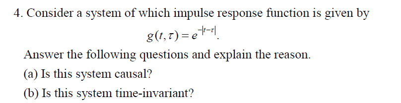 Solved 4. Consider a system of which impulse response | Chegg.com