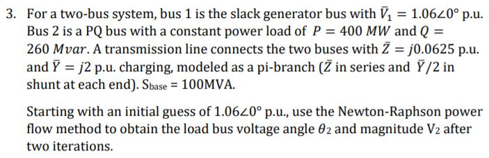3. For a two-bus system, bus 1 is the slack generator | Chegg.com