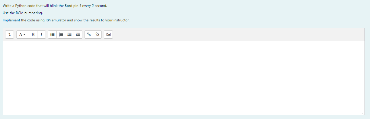 Solved Write a Python code that will blink the Bord pin 5 | Chegg.com