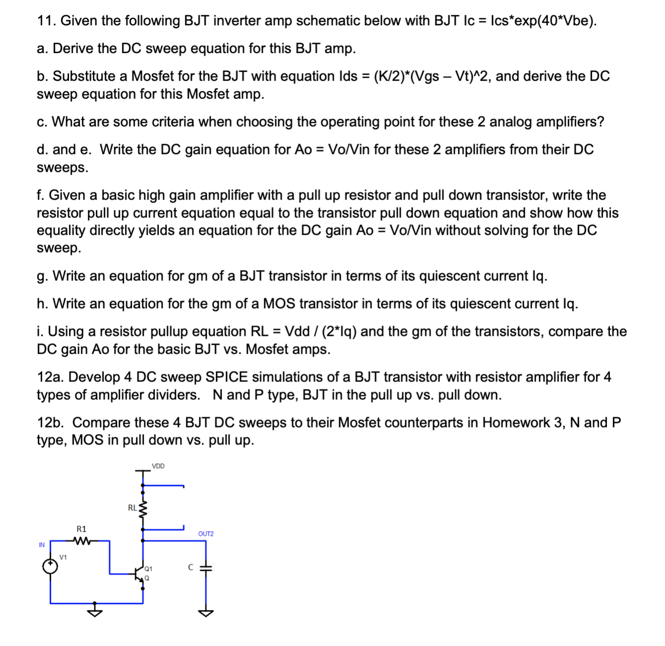 11. ﻿Given the following BJT inverter amp schematic