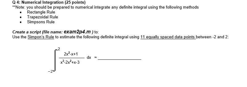 Solved Q 4: Numerical Integration (25 points) **Note: you | Chegg.com