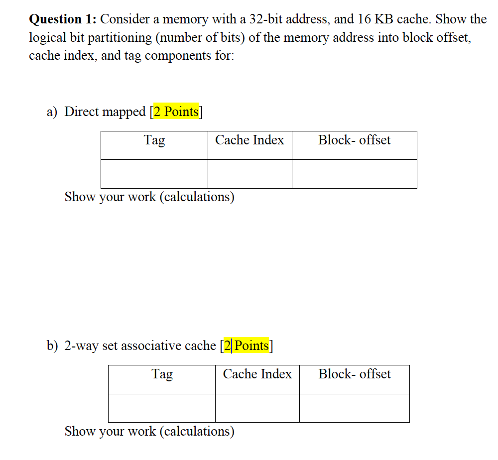 Solved Question 1: Consider a memory with a 32-bit address, | Chegg.com