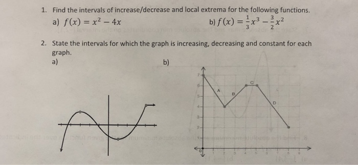Solved 1. Find the intervals of increase/decrease and local | Chegg.com