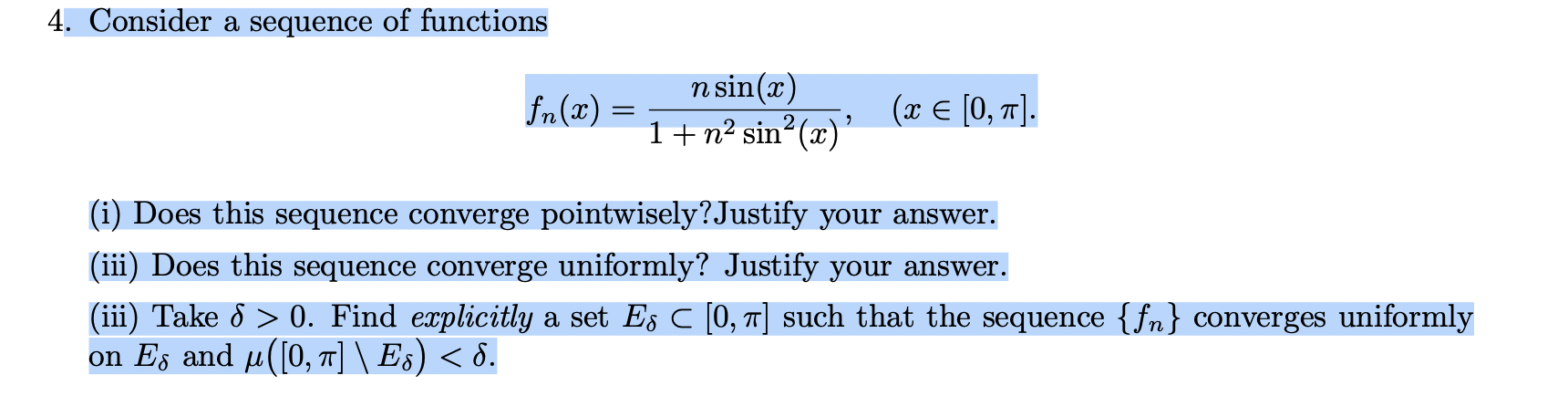 Solved 4. Consider a sequence of functions fn (2) = n sin | Chegg.com