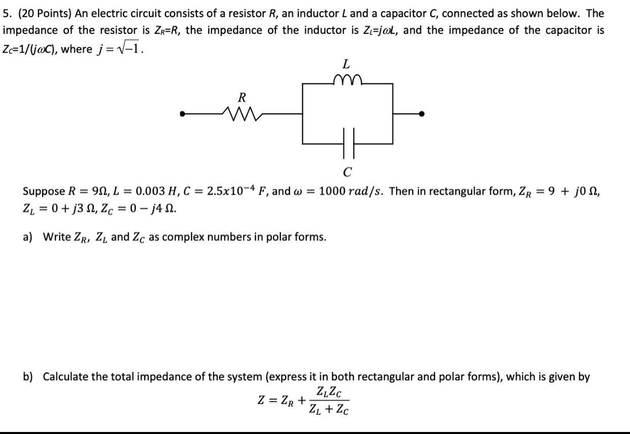 Solved 5 Points An Electric Circuit Consists Of A R Chegg Com