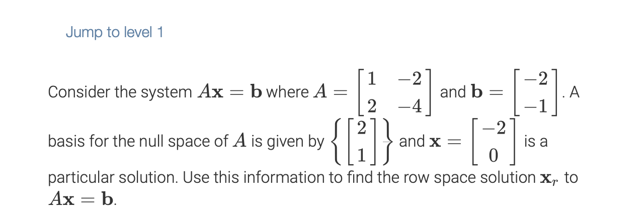 Solved Jump to level 1 1 -2 2 Consider the system Ax = b | Chegg.com