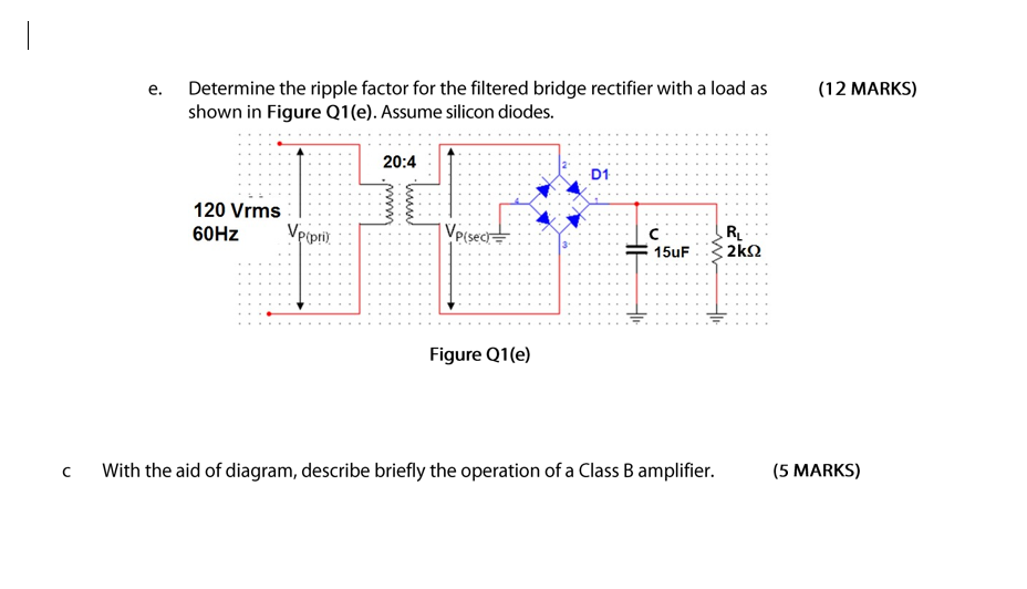 Bridge Rectifier Ripple Factor Solved e. Determine the ripple factor for the filtered | Chegg.com