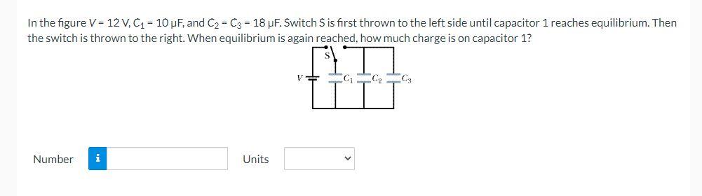 Solved In the figure V=12 V,C1=10μF, and C2=C3=18μF. Switch | Chegg.com