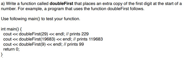 Solved a) Write a function called doubleFirst that places an | Chegg.com