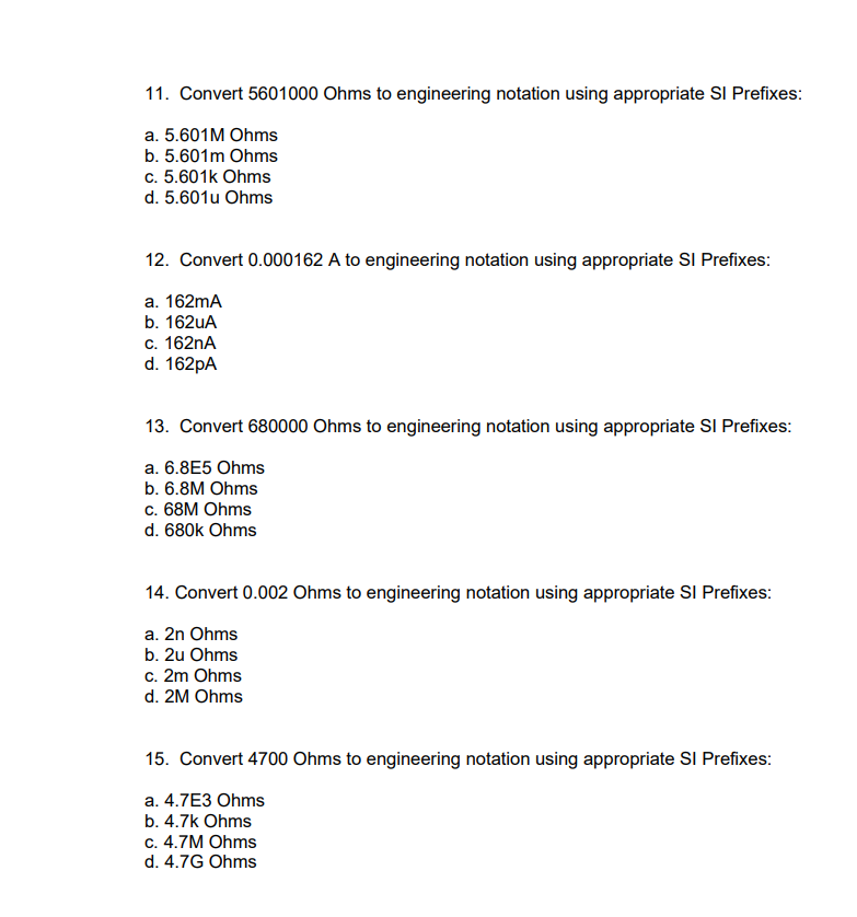 Solved 11. Convert 5601000 Ohms to engineering notation