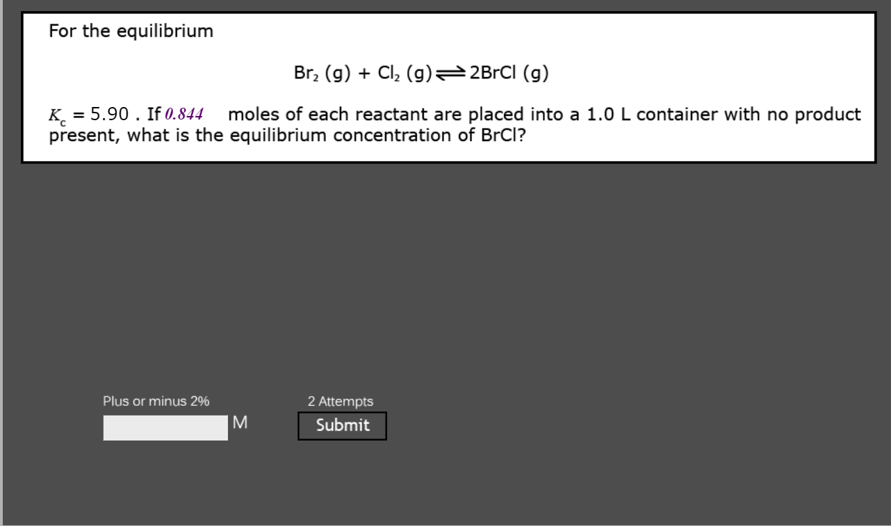 Solved For the equilibrium Br2 (g) + Cl2 (g) = 2Brcl (g) K = | Chegg.com