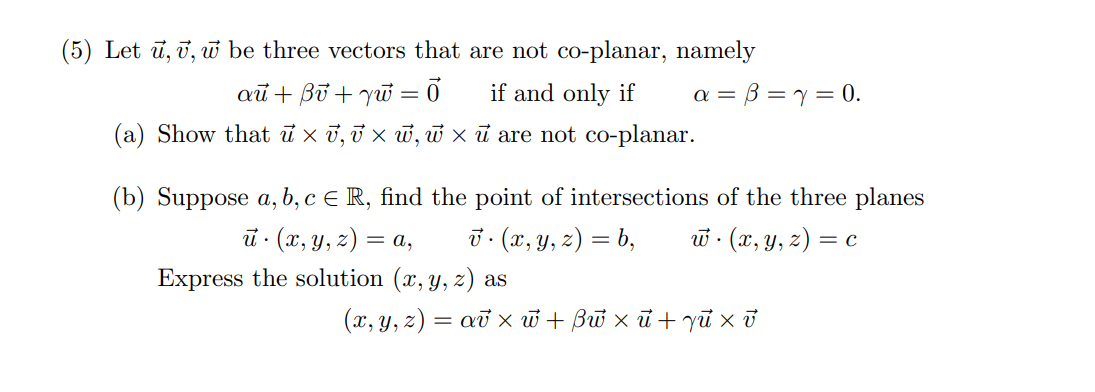 Solved 5) Let u,v,w be three vectors that are not co-planar, | Chegg.com