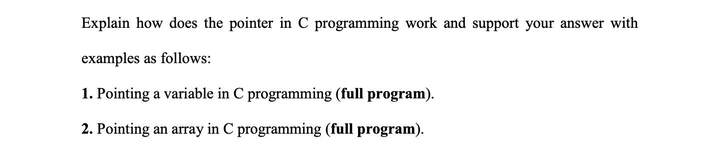Solved Explain how does the pointer in C programming work | Chegg.com