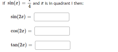 Solved If sin(x)=1/4 and x is in quadrant | Chegg.com