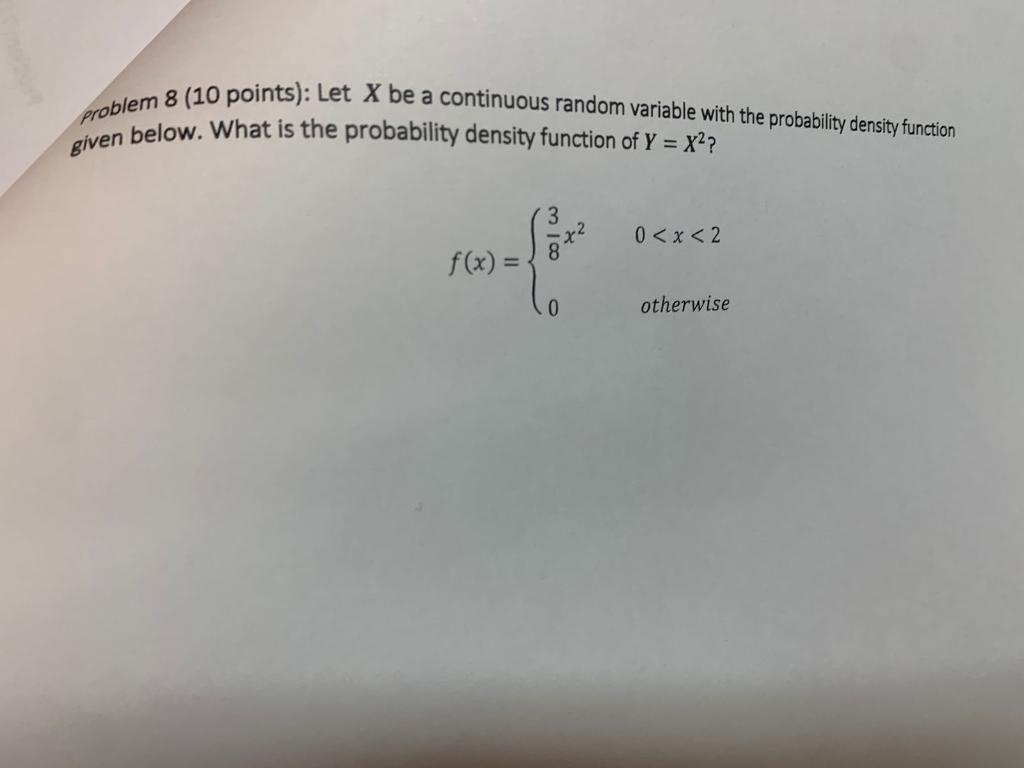 Solved Problem 8 (10 Points): Let X Be A Continuous Random | Chegg.com