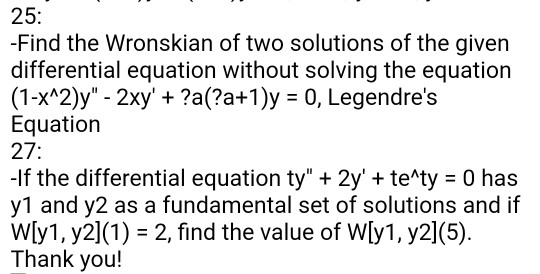 Solved 25 Find The Wronskian Of Two Solutions Of The Given Chegg Com