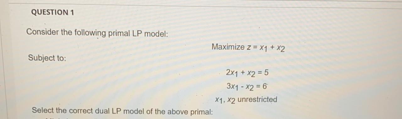 Solved Question 1 Consider The Following Primal Lp Model