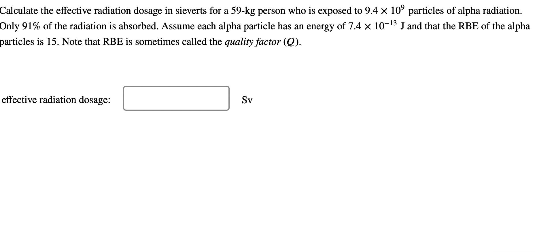 Solved Calculate the effective radiation dosage in sieverts | Chegg.com