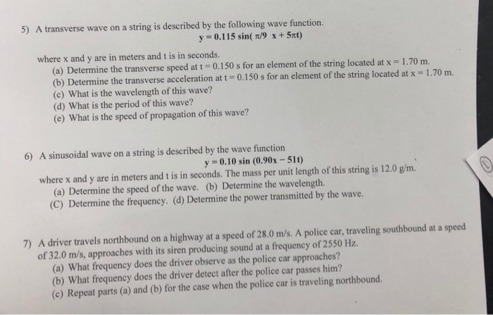 Solved 5) A transverse wave on a string is described by the | Chegg.com