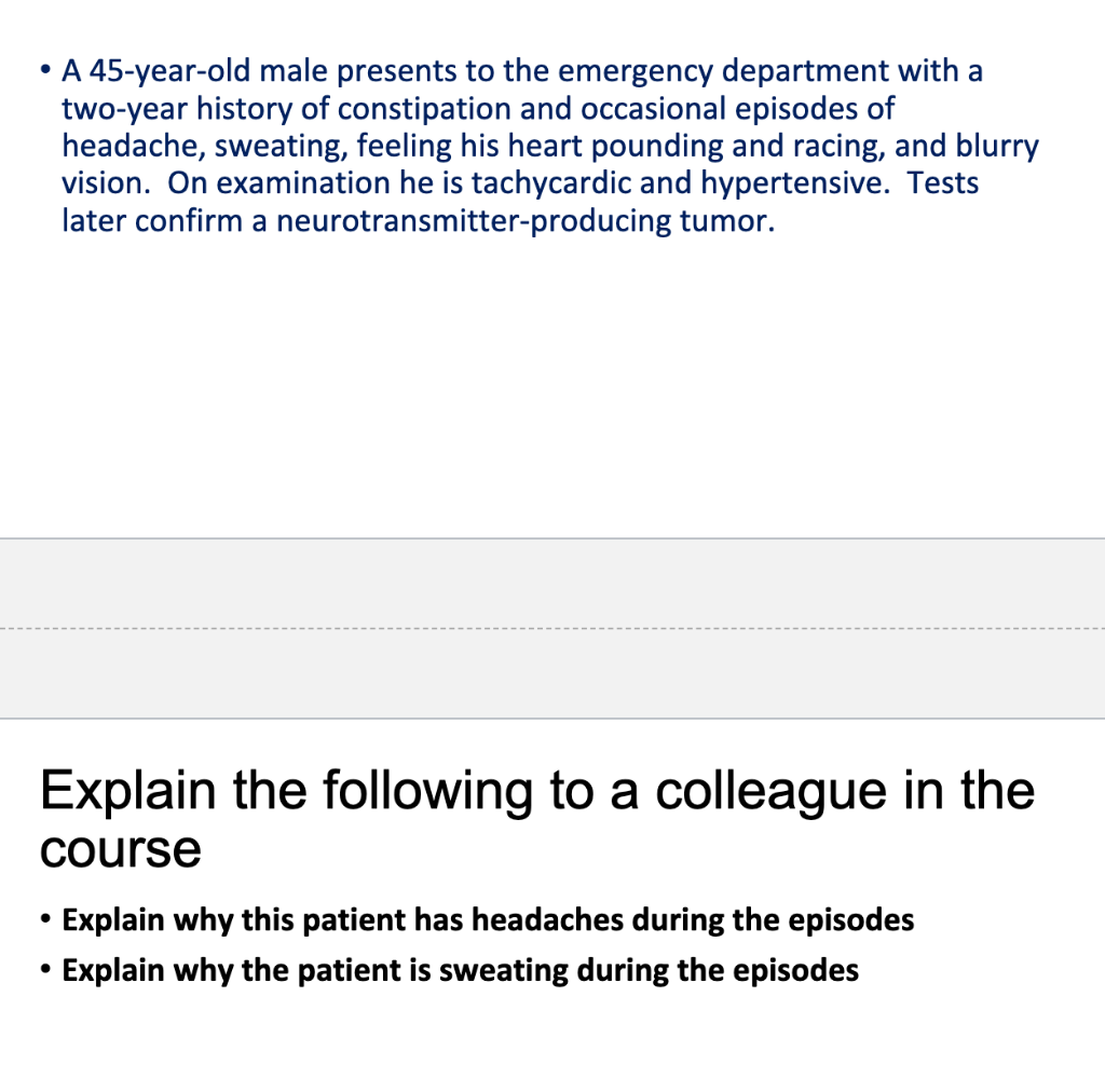 Solved - A 45-year-old male presents to the emergency | Chegg.com