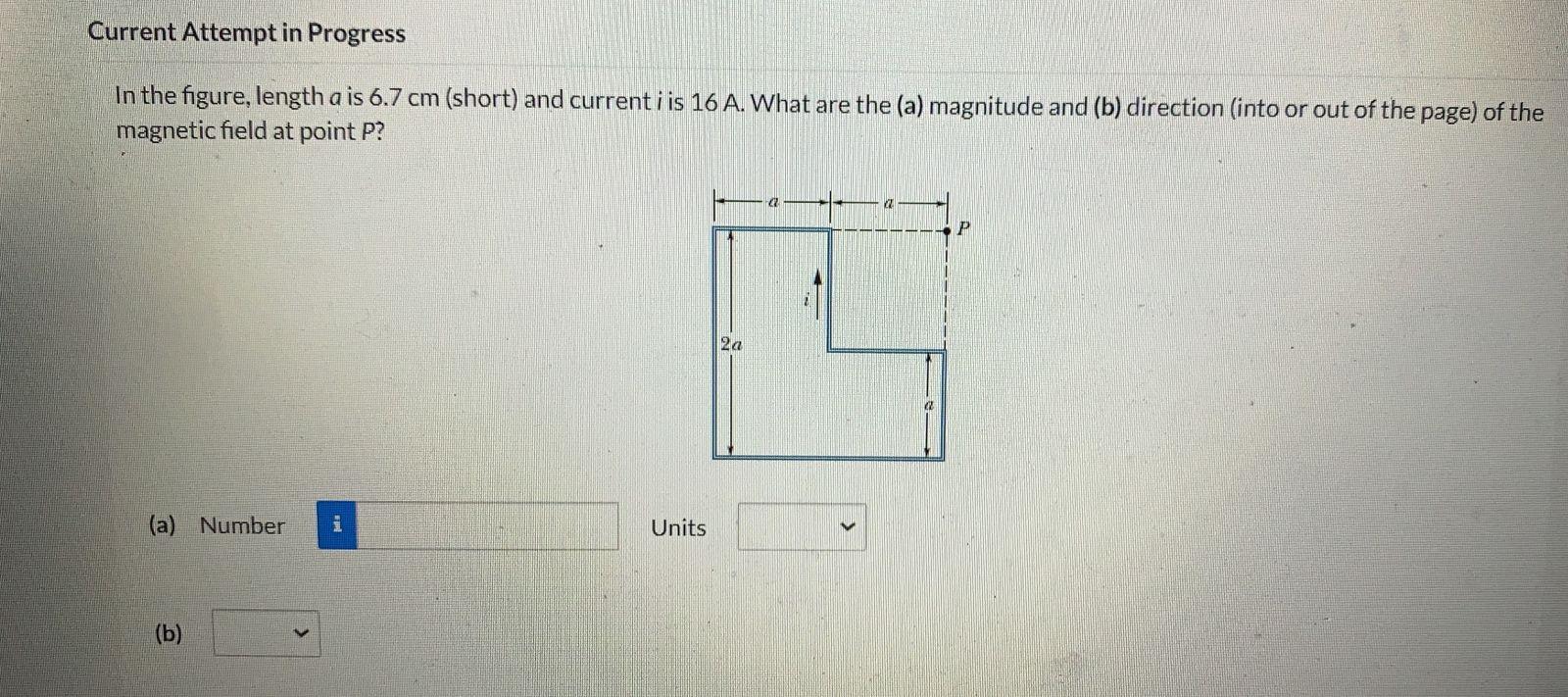 Solved Current Attempt in Progress In the figure, length a | Chegg.com