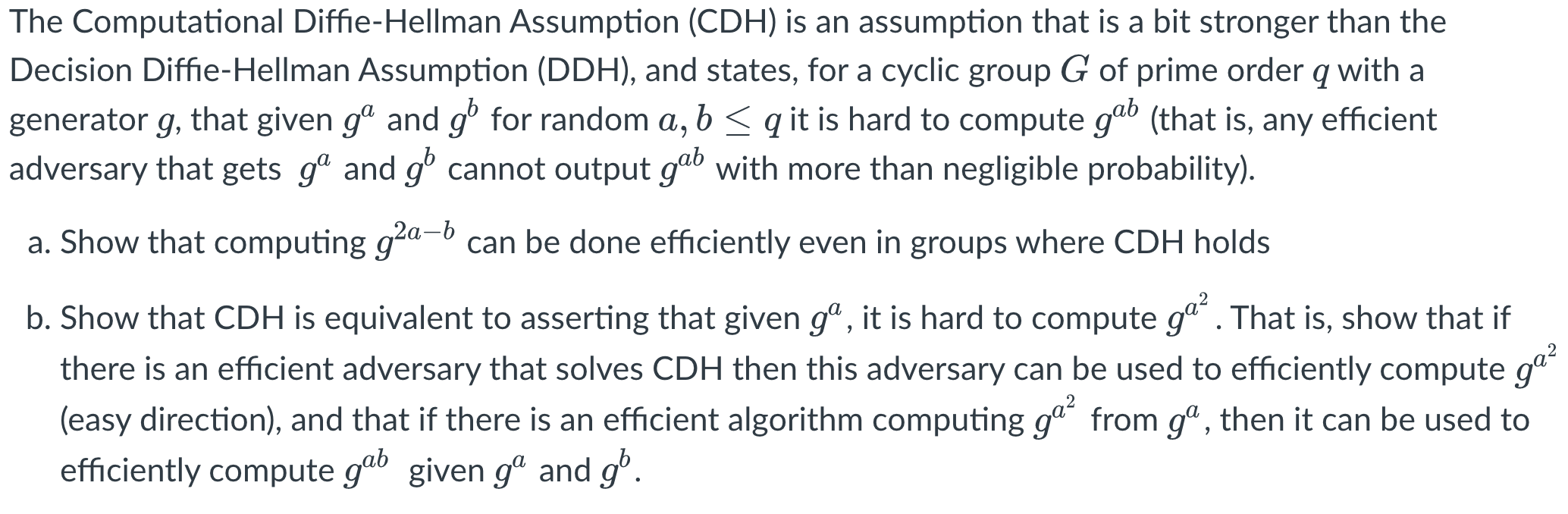Solved The Computational Diffie-Hellman Assumption (CDH) is 