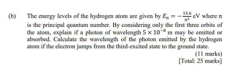 Solved (b) The energy levels of the hydrogen atom are given | Chegg.com